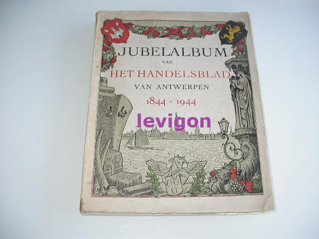 Jubel-Album van Het Handelsblad van Antwerpen 1844-1944