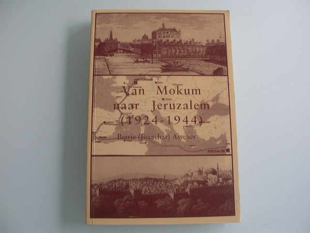 Asscher Van Mokum naar Jeruzalem (1924-1944)