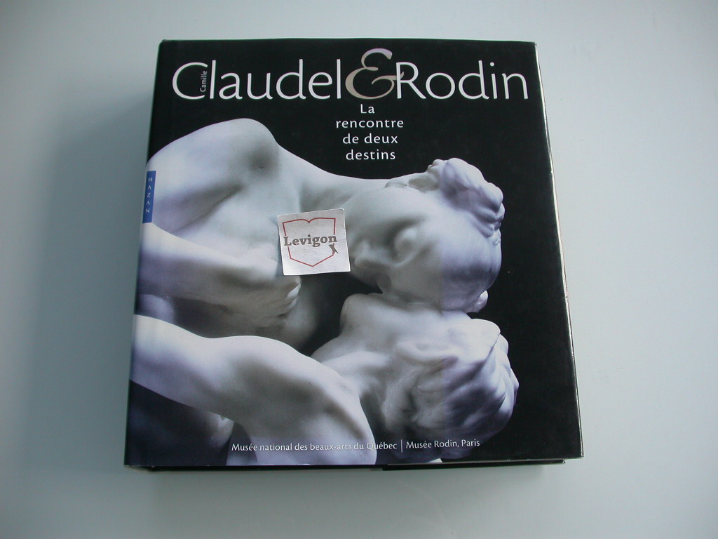Claudel et Rodin La rencontre de deux destins
