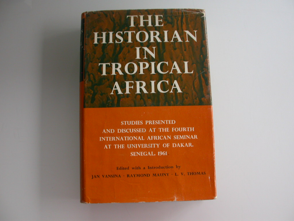 Vansina The historian in Tropical Africa