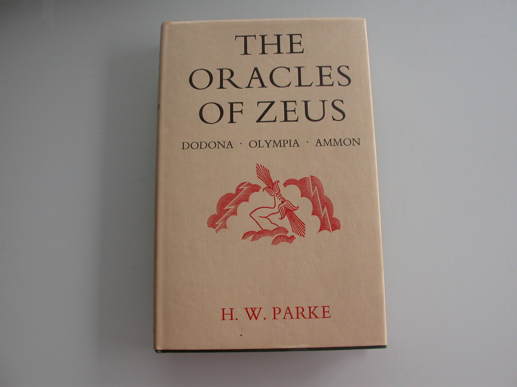 Parke The Oracles of Zeus: Dodona Olympia Ammon