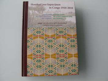 Honderd jaar kapucijnen in Congo 1910-2010 (gesigneerd)