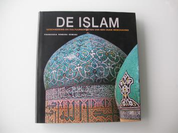 De islam geschiedenis en cultuurschatten van een oude beschaving