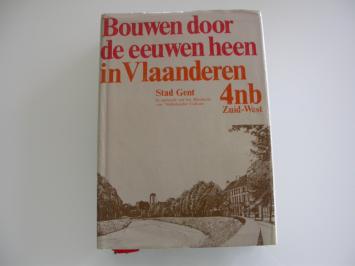 Bouwen door de eeuwen heen in Vlaanderen 4nb (Z-W) Gent