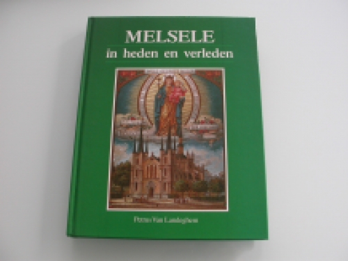 Van Landeghem Melsele in heden en verleden (signé)